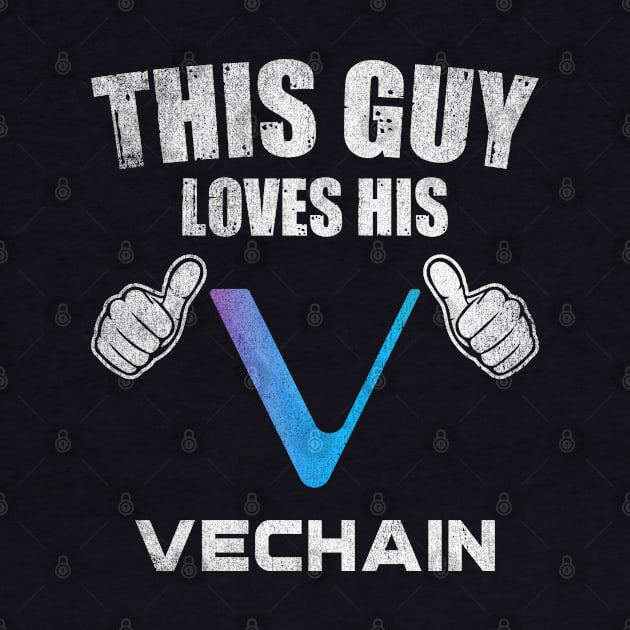 This Guy Loves His Vechain VET Coin Valentine Crypto Token Cryptocurrency Blockchain Wallet Birthday Gift For Men Women Kids by Thingking About